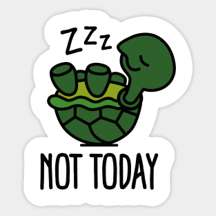 Not today - cute sleeping lazy turtle baby Sticker